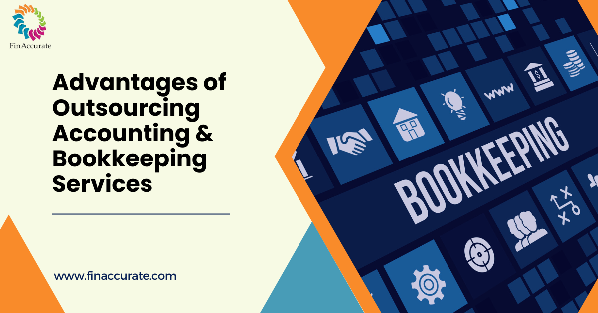 Why Outsourcing Accounting & Bookkeeping Services Makes Sense