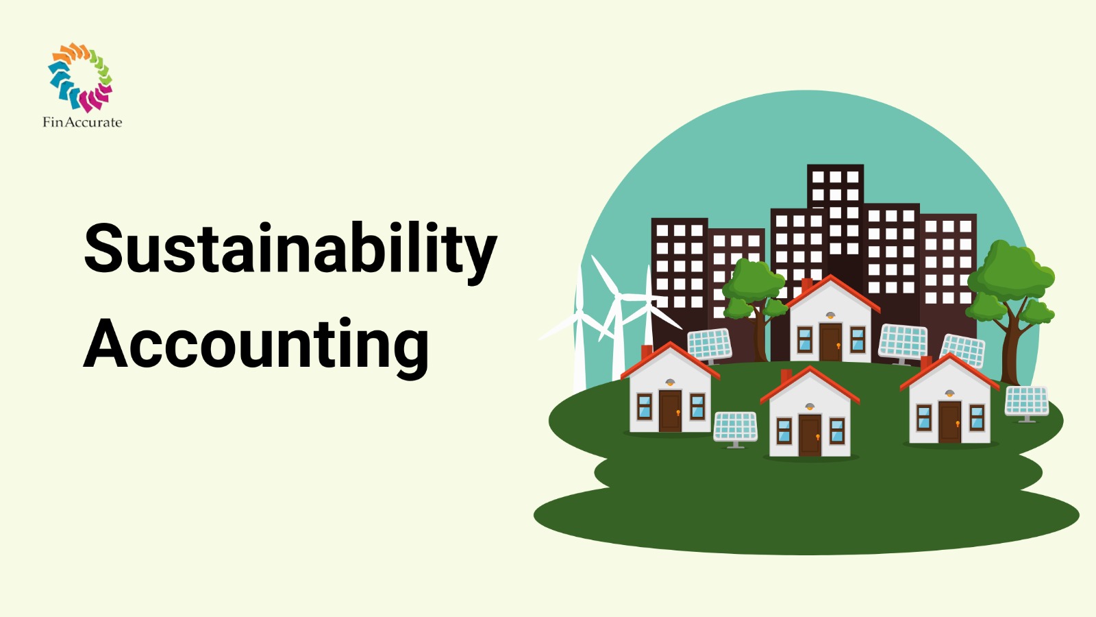 Sustainability Accounting: The Key to Building a Greener Business