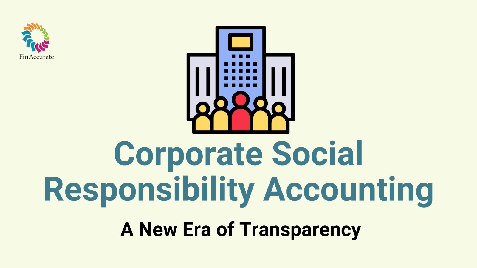 Corporate Social Responsibility Accounting: A New Era of Transparency