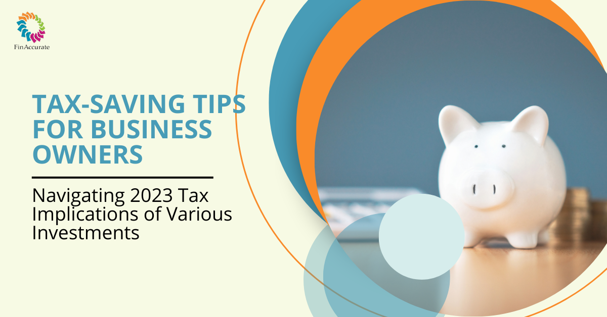 Tax-Saving Tips for Business Owners: Navigating 2023 Tax Implications