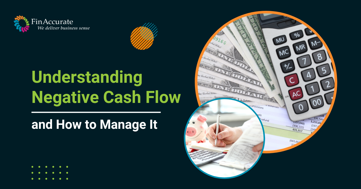 Understanding Negative Cash Flow and How to Manage It